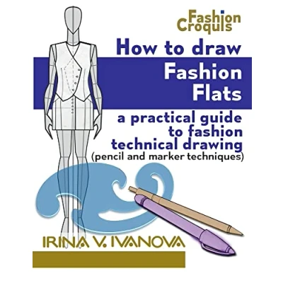 Abbildung von How to Draw fashion Flats: A practical guide technical drawing (pencil and marker techniques) (Fashion Croquis Books)