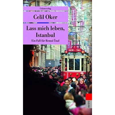 Abbildung von Lass mich leben, Istanbul (Ein Fall für Remzi Ünal): Kriminalroman. Ein Ünal (5) (metro)