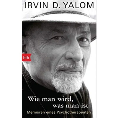 Abbildung von Wie man wird, was ist: Memoiren eines Psychotherapeuten