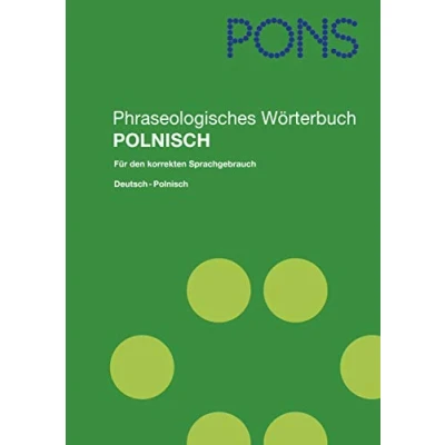 Abbildung von PONS Phraseologisches Wörterbuch Polnisch: Deutsch Polnisch