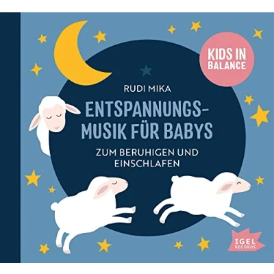 Abbildung von Kids in Balance. Entspannungsmusik für Babys: Zum Beruhigen und Einschlafen