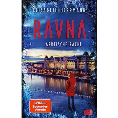 Abbildung von RAVNA Arktische Rache: Nordic All Age Thriller der SPIEGEL Bestsellerautorin (Die Reihe, Band 3)