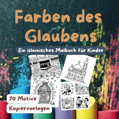Abbildung von Farben des Glaubens: Ein islamisches Malbuch für Kinder