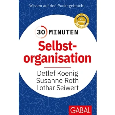 Abbildung von 30 Minuten Selbstorganisation: In wissen Sie mehr!