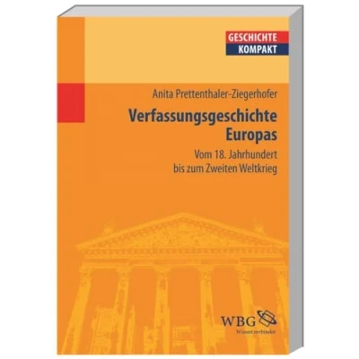 Abbildung von Europäische Verfassungsgeschichte: 1789 bis heute: Vom 18. Jahrhundert zum Zweiten Weltkrieg (Geschichte kompakt)