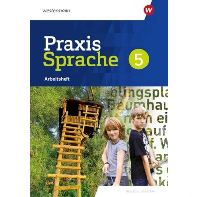 Abbildung von Praxis Sprache Ausgabe 2024 für Realschulen in Bayern: Arbeitsheft 5