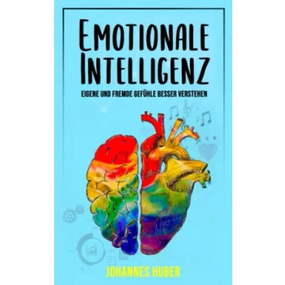 Abbildung von Emotionale Intelligenz: Eigene und fremde Gefühle besser verstehen