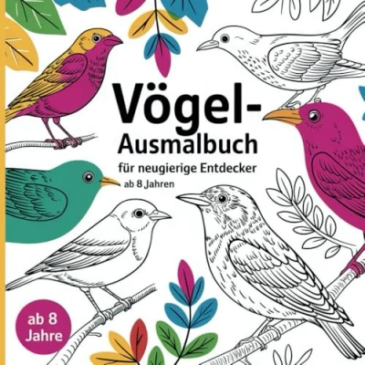 Abbildung von Vögel Ausmalbuch für neugierige junge Entdecker ab 8 Jahren mit 50 wundervollen Ausmalbildern