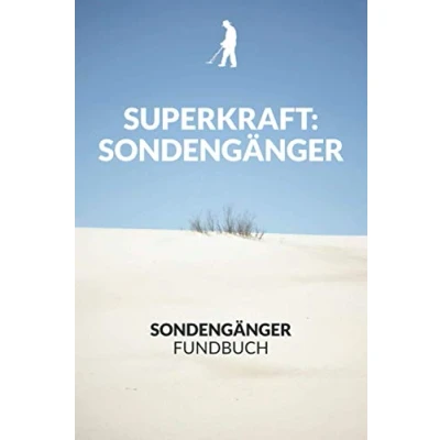 Abbildung von Superkraft Sondengänger Fundbuch: A5 Fundbuch für Sondengänger, Schatzsucher, Hobbyarchäologen und moderne Schatzjäger