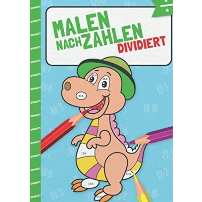 Abbildung von Malen nach Zahlen: Dividieren mit tollen Dinomotiven trainieren. (Rechendinos, Band 4)