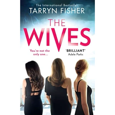Abbildung von the Wives: A sexy, twisty domestic psychological thriller from Sunday Times bestselling author of Never
