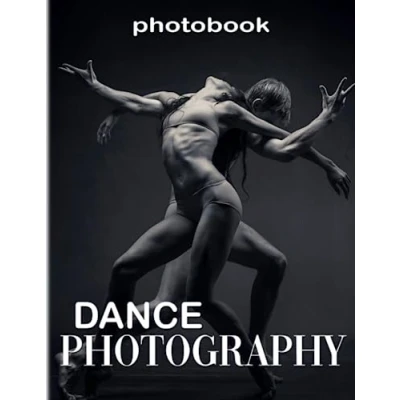 Abbildung von Dance Photography: Art Form with Wonderful Photography Book for Dancer or Anyone 40+ Pages High Quality Picture Decor as Gifts