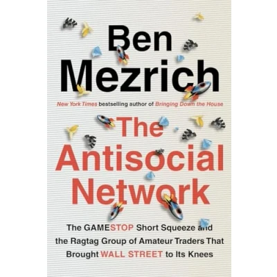 Abbildung von the Antisocial Network: GameStop Short Squeeze and Ragtag Group of Amateur Traders That Brought Wall Street to Its Knees
