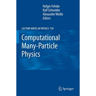 Abbildung von Computational Many Particle Physics (Lecture Notes in Physics, 739, Band 739)