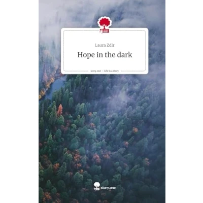 Abbildung von Hope in the dark. Life is a Story story.one