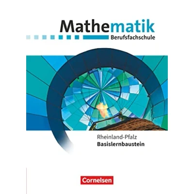 Abbildung von Mathematik Berufsfachschule Neubearbeitung Rheinland Pfalz Basislernbaustein: Schulbuch