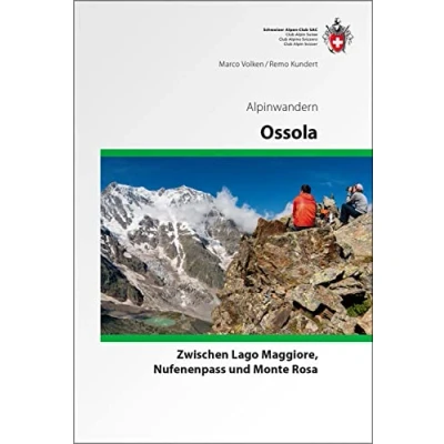 Abbildung von Ossola Alpinwandern: Zwischen Lago Maggiore, Nufenenpass und Monte Rosa