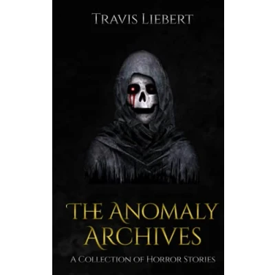 Abbildung von The Anomaly Archives: Stories of Supernatural Misfortune and Horror (The Shattered God Mythos, Band 3)