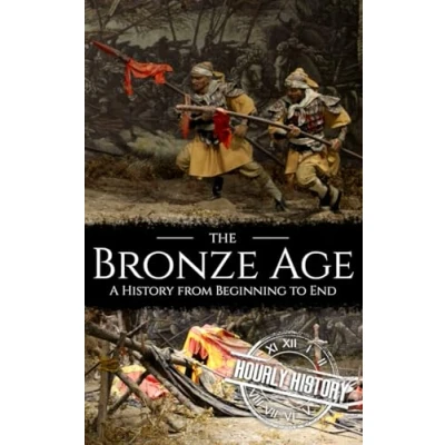 Abbildung von The Bronze Age: A History from Beginning to End (Prehistory)