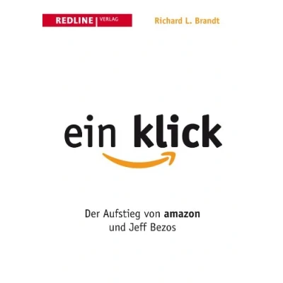 Abbildung von ein Klick: Der Aufstieg von Amazon und Jeff Bezos