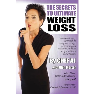 Abbildung von The Secrets to Ultimate weight Loss: A revolutionary approach conquer cravings, overcome food addiction, and lose without going hungry