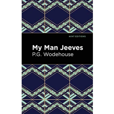 Abbildung von My Man Jeeves (Mint Editions (Humorous and Satirical Narratives))