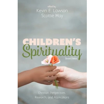 Abbildung von Children’s Spirituality, Second Edition: Christian Perspectives, Research, and Applications