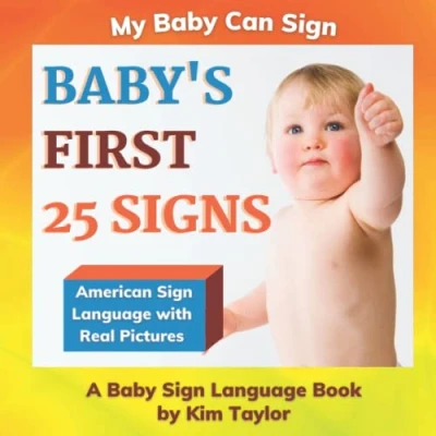 Abbildung von Baby&#039;s First 25 Signs: A Baby Sign Language Book (My Can Sign, Band 1)