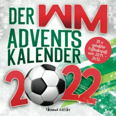 Abbildung von Der WM Adventskalender 2022: Mit spannenden Fakten, großem Quiz, Tipps und Spielplan 35 x geballter Fußballspaß vom 20.11. 24.12.