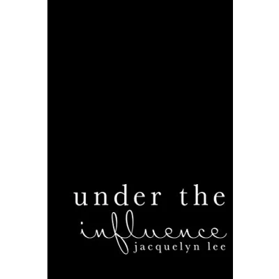 Abbildung von under the influence: a journey of abuse, trauma, and grief through poetry
