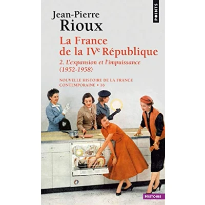 Abbildung von Nouvelle Histoire de la France contemporaine, tome 16 : quatrième République, l&#039;expansion et l&#039;impuissance, 1952 1958