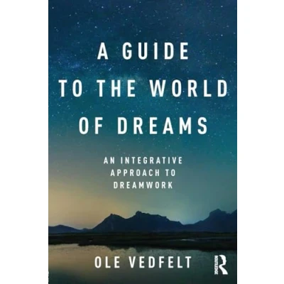 Abbildung von A Guide to the World of Dreams: An Integrative Approach Dreamwork