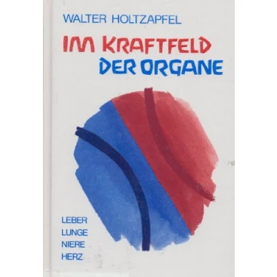 Abbildung von Im Kraftfeld der Organe: Leber, Lunge, Niere, Herz