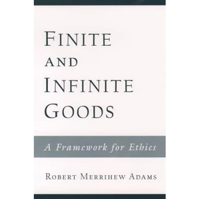 Abbildung von Finite and Infinite Goods: A Framework for Ethics