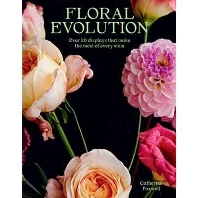 Abbildung von Floral Evolution: Over 20 Displays That Make the Most of Every Stem