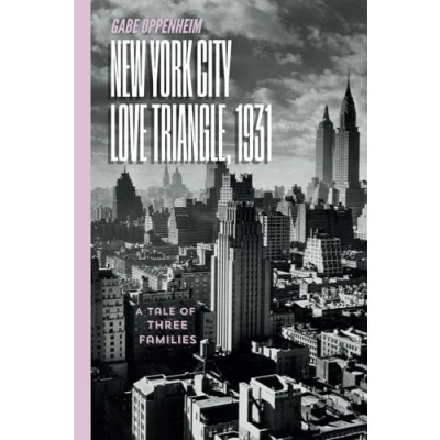 Abbildung von New York City Love Triangle, 1931: A Tale of Three Families