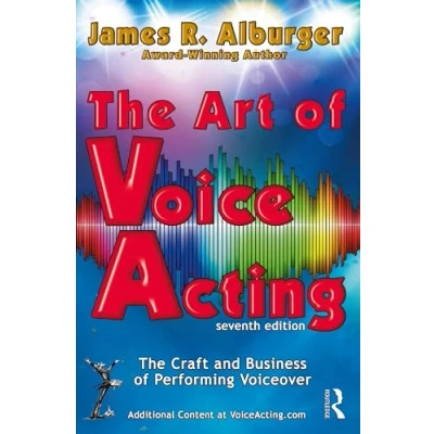 Abbildung von The Art of Voice Acting: Craft and Business Performing for Voiceover
