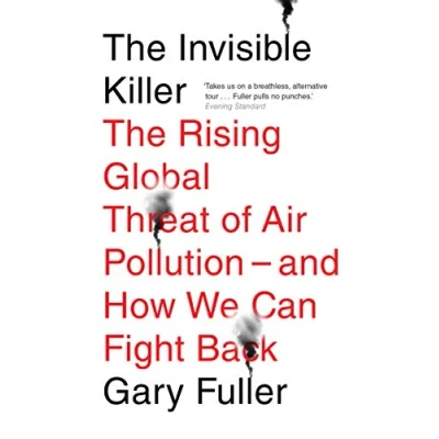 Abbildung von The Invisible Killer: Rising Global Threat of Air Pollution And How We Can Fight Back