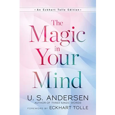 Abbildung von The Magic in Your Mind (An Eckhart Tolle Edition)