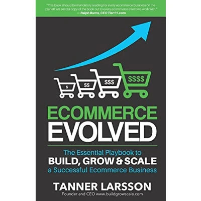Abbildung von Ecommerce Evolved: The Essential Playbook To Build, Grow &amp; Scale A Successful Business