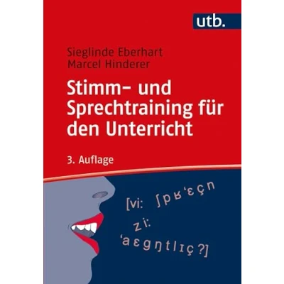Abbildung von Stimm und Sprechtraining für den Unterricht: Ein Übungsbuch