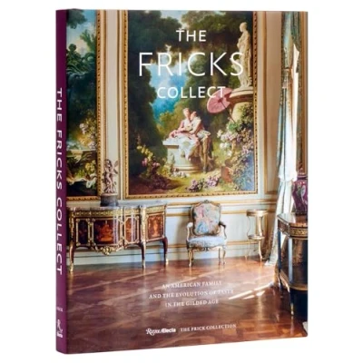 Abbildung von the Fricks Collect: An American Family and Evolution of Taste in Gilded Age