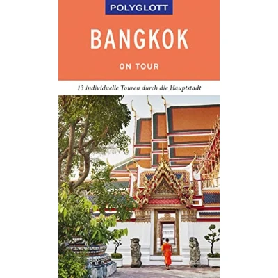 Abbildung von POLYGLOTT on tour Reiseführer Bangkok: 13 individuelle Touren durch die Hauptstadt