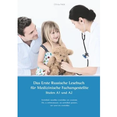 Abbildung von Das Erste Russische Lesebuch für Medizinische Fachangestellte: Stufen A1 und A2 Zweisprachig mit Russisch deutscher Übersetzung (Gestufte Lesebücher)