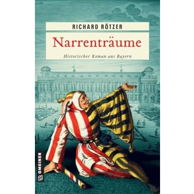 Abbildung von Narrenträume: Historischer Roman (Historische Romane im GMEINER Verlag)