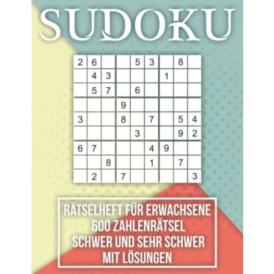 Abbildung von Sudoku Rätselheft für Erwachsene 600 Zahlenrätsel schwer und sehr mit Lösungen: Toller Rätselspaß Senioren Sudokus. Starkes Training das logische Denken.