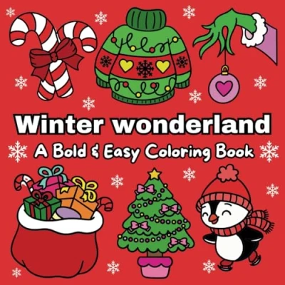 Abbildung von Winter Wonderland: A Bold &amp; Easy Coloring Book With Simple Fun Themed Designs For Both Adults Kids
