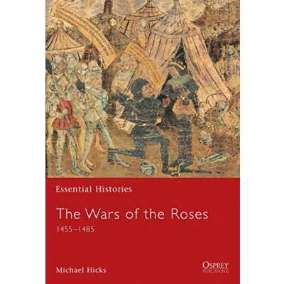 Abbildung von the Wars of Roses: 1455 1487: 1485 (Essential Histories, Band 54)