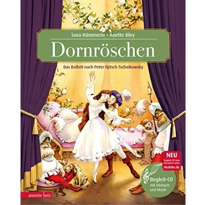 Abbildung von Dornröschen (Das musikalische Bilderbuch mit CD und zum Streamen): Märchenballett nach Peter Iljitsch Tschaikowsky (mit CD): P. I.