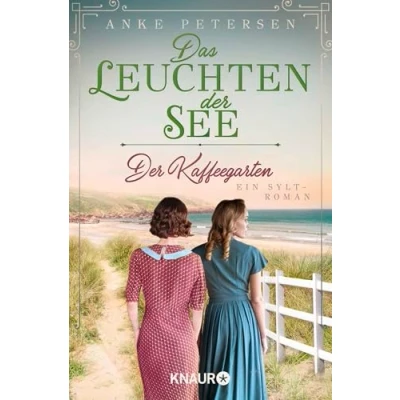 Abbildung von der Kaffeegarten. Das Leuchten See: Ein Sylt Roman